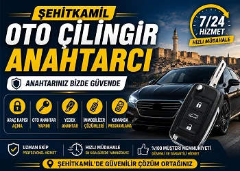 Şehitkamil Oto Çilingir Anahtarcı